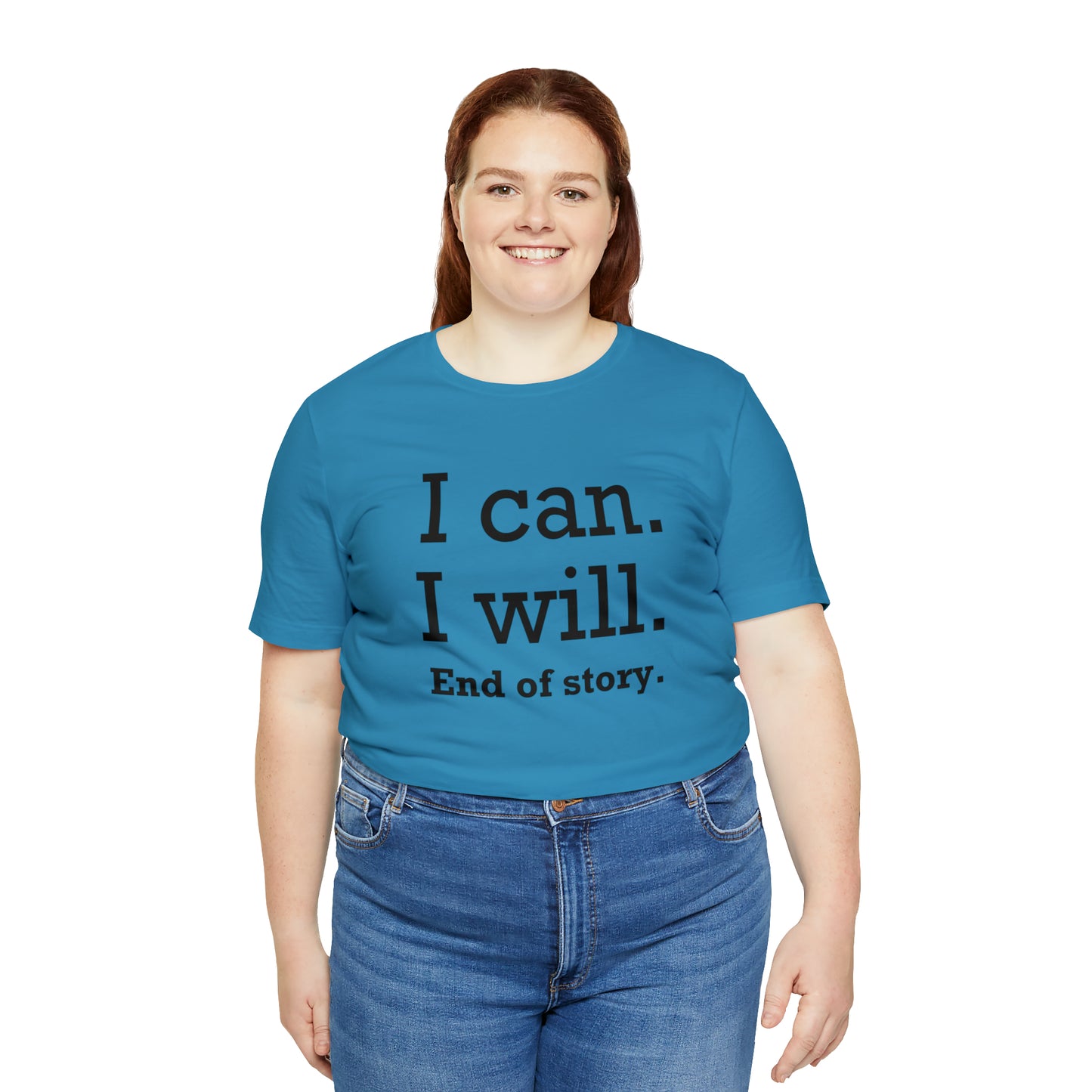 I Will. I Can. End of Story,