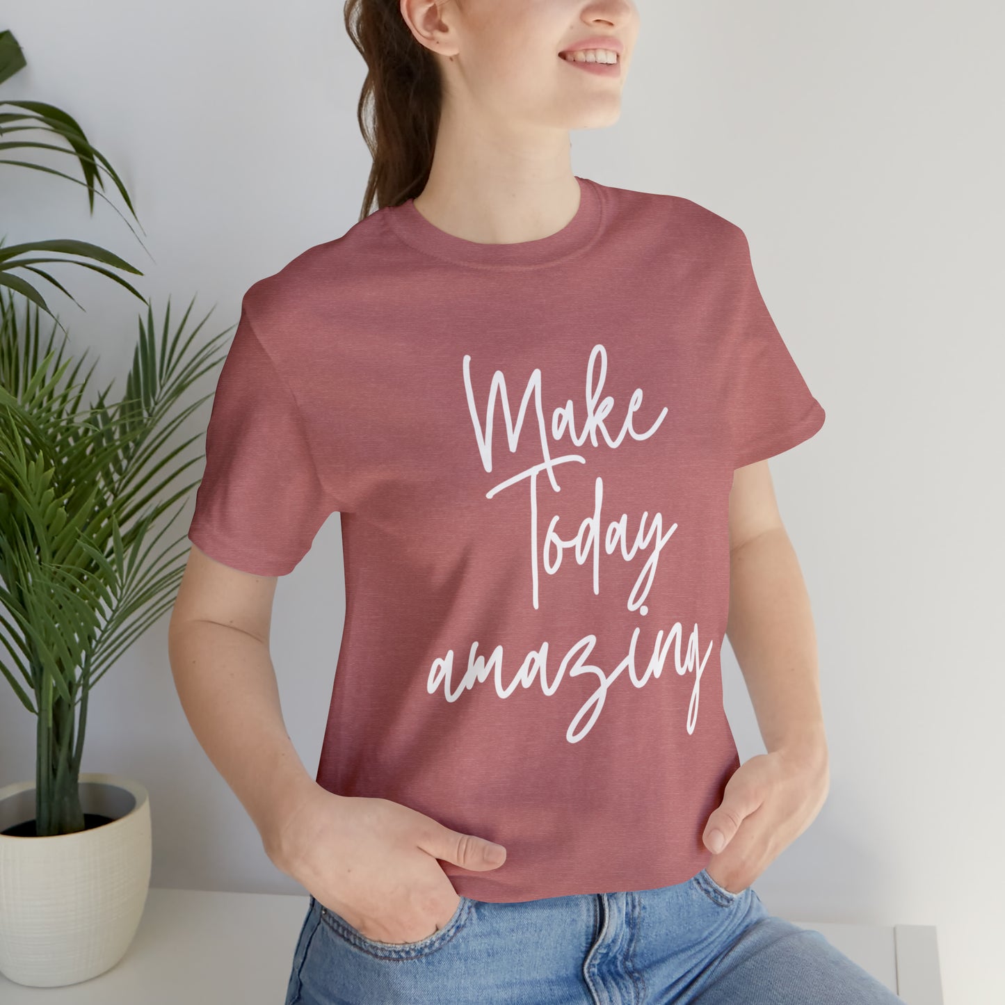 Make Today Amazing