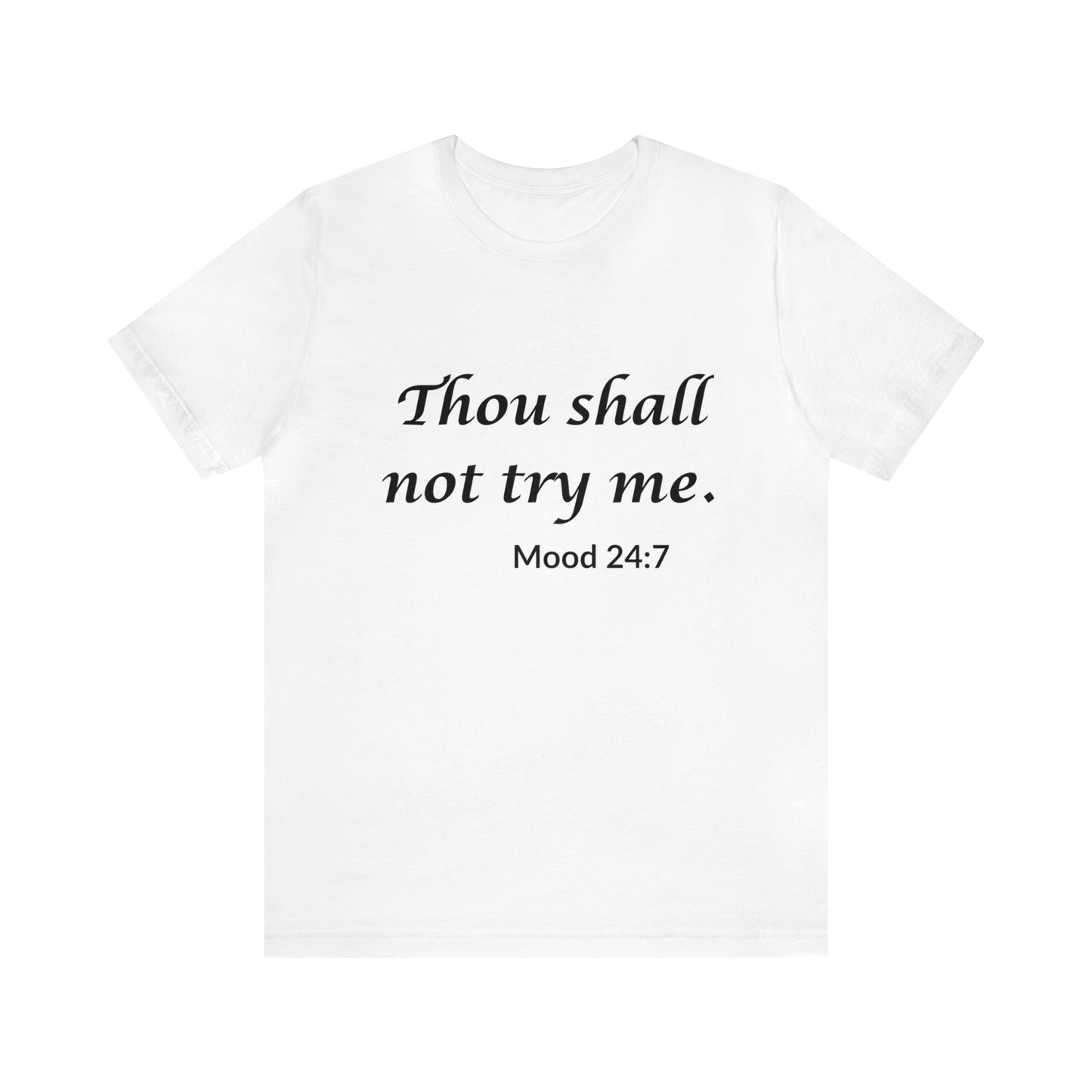 Thou Shall Not Try Me