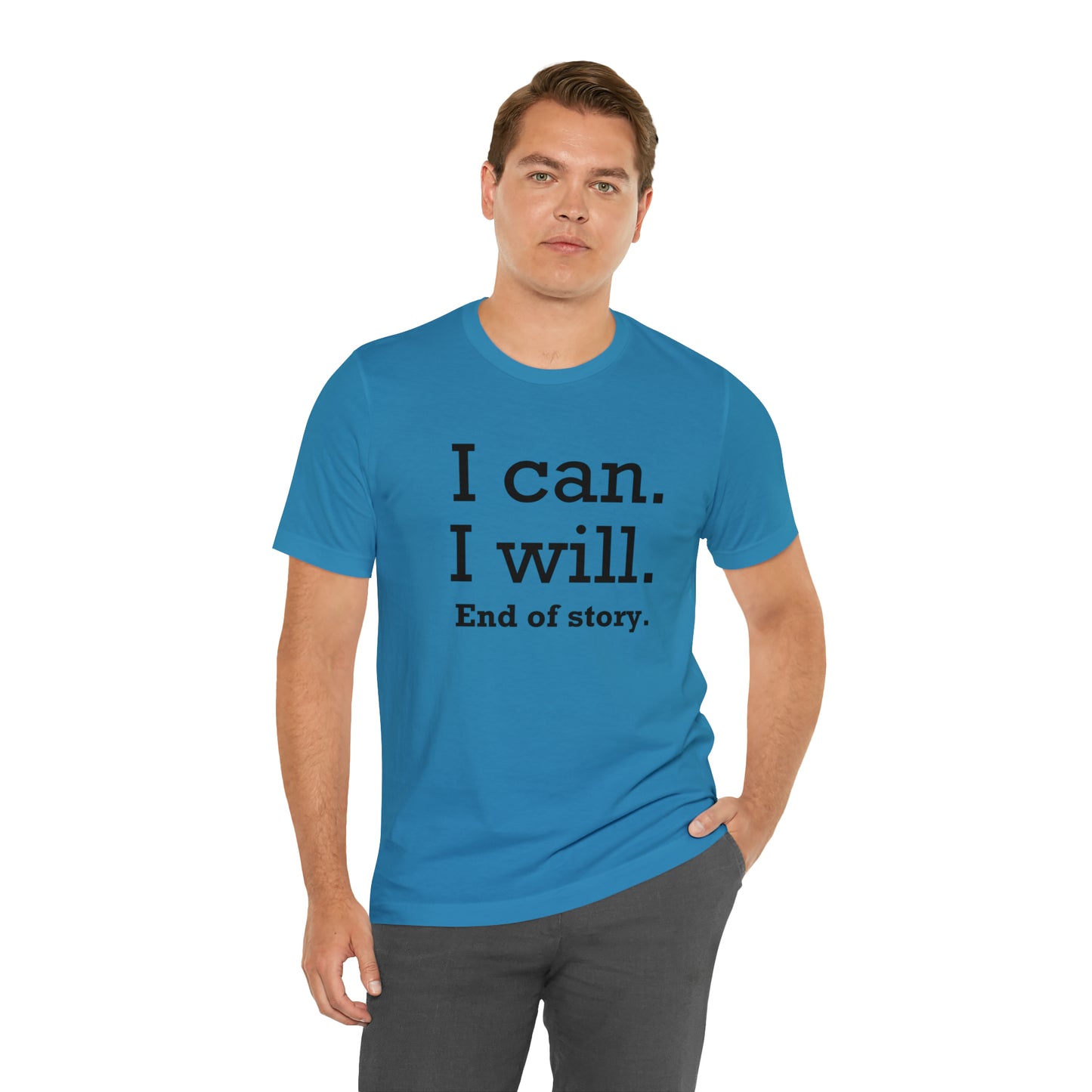 I Will. I Can. End of Story,