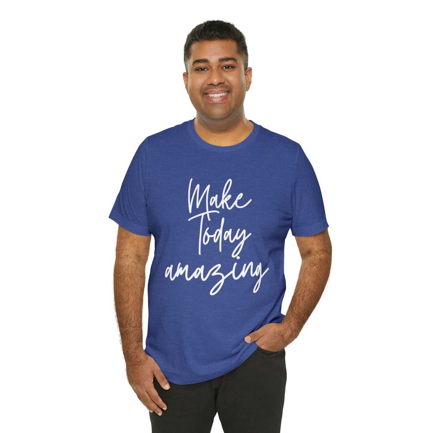 Make Today Amazing