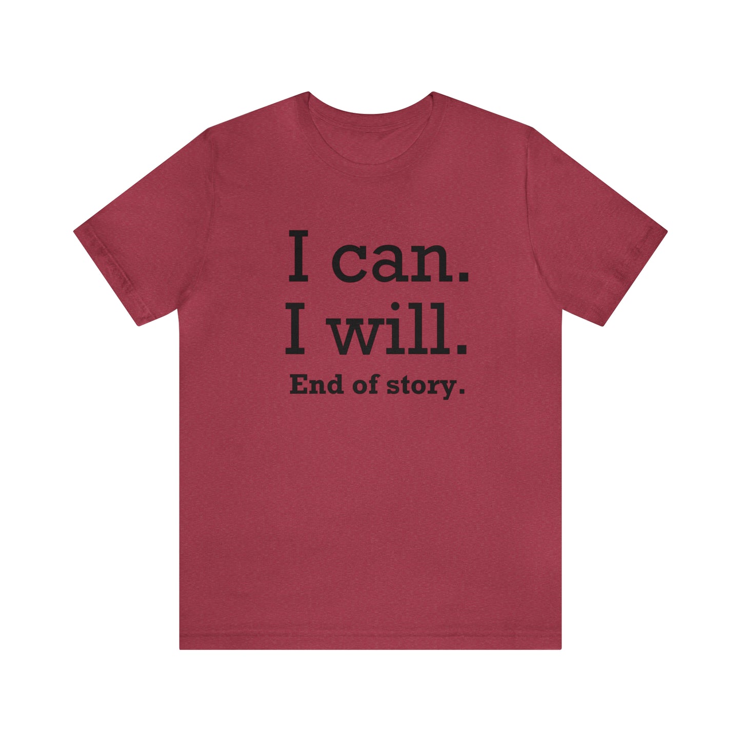 I Will. I Can. End of Story,
