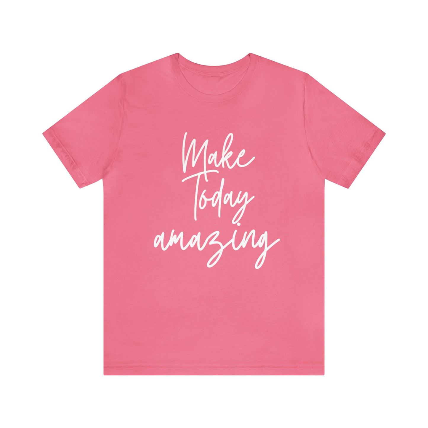 Make Today Amazing