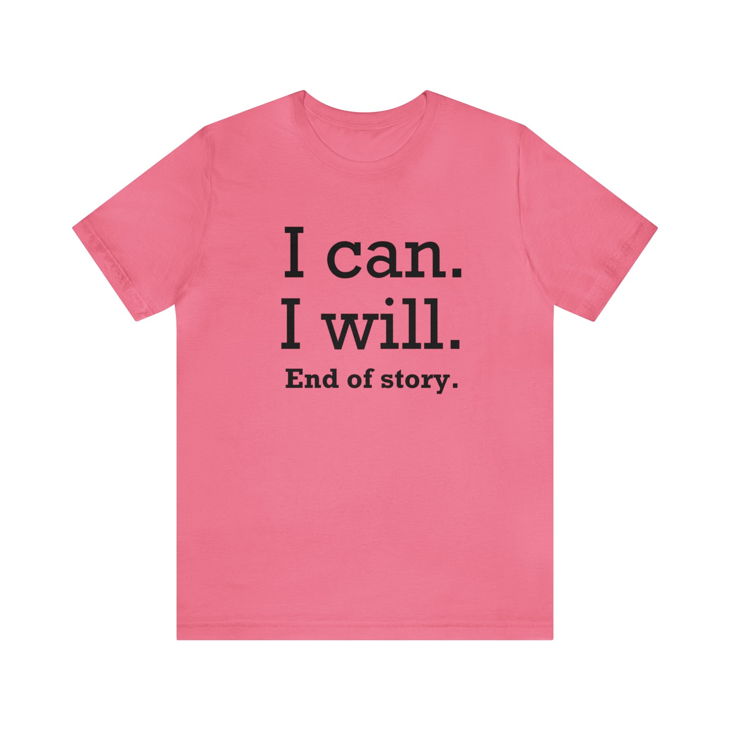 I Will. I Can. End of Story,
