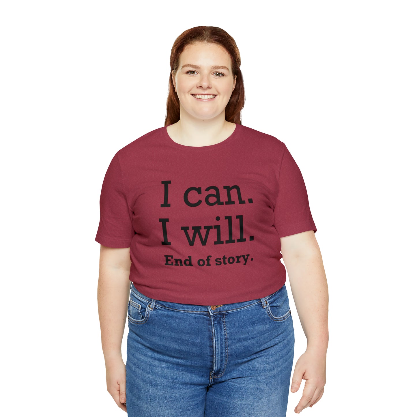 I Will. I Can. End of Story,