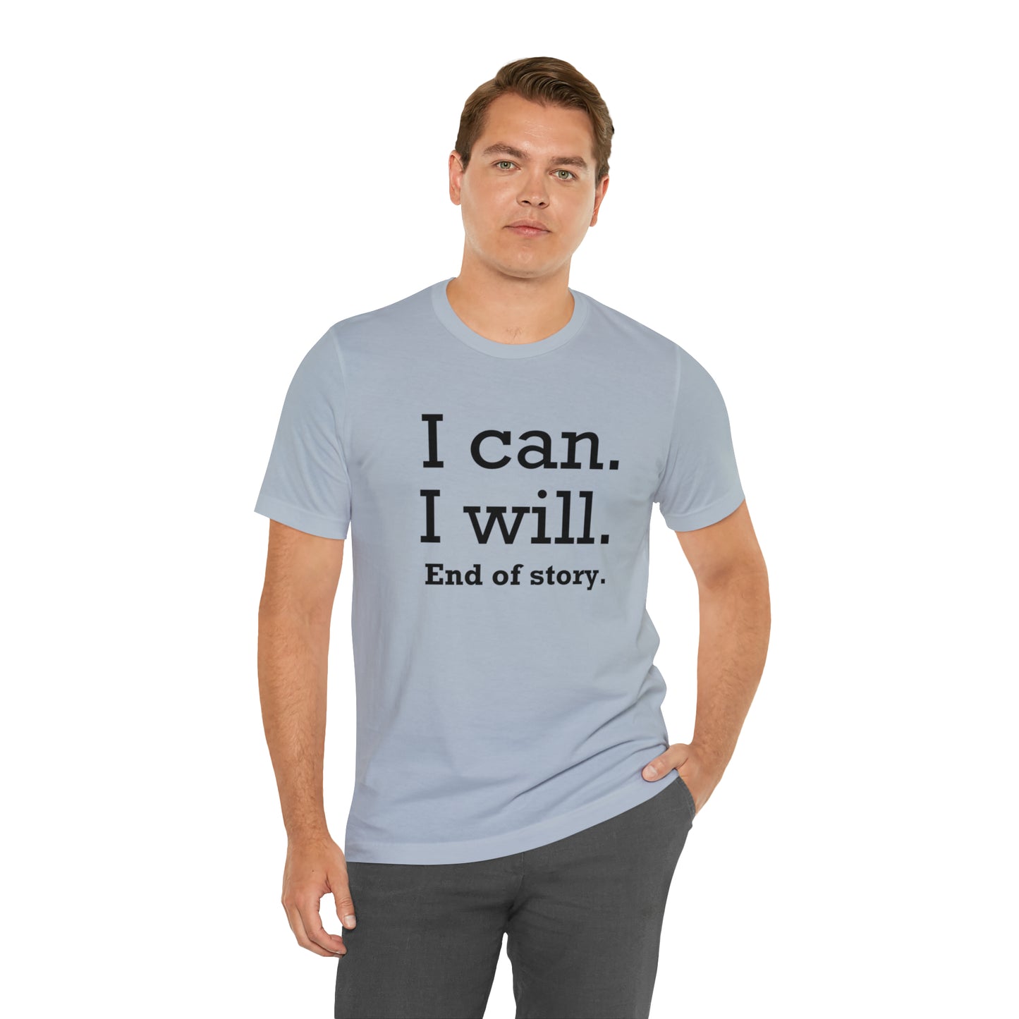 I Will. I Can. End of Story,