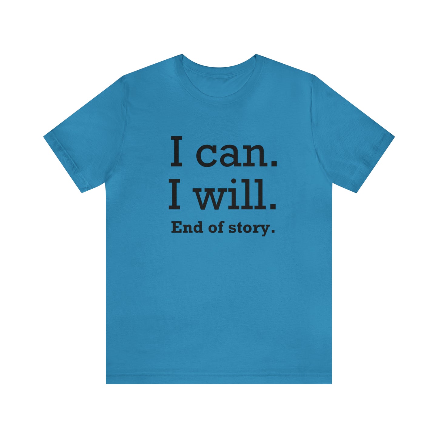 I Will. I Can. End of Story,
