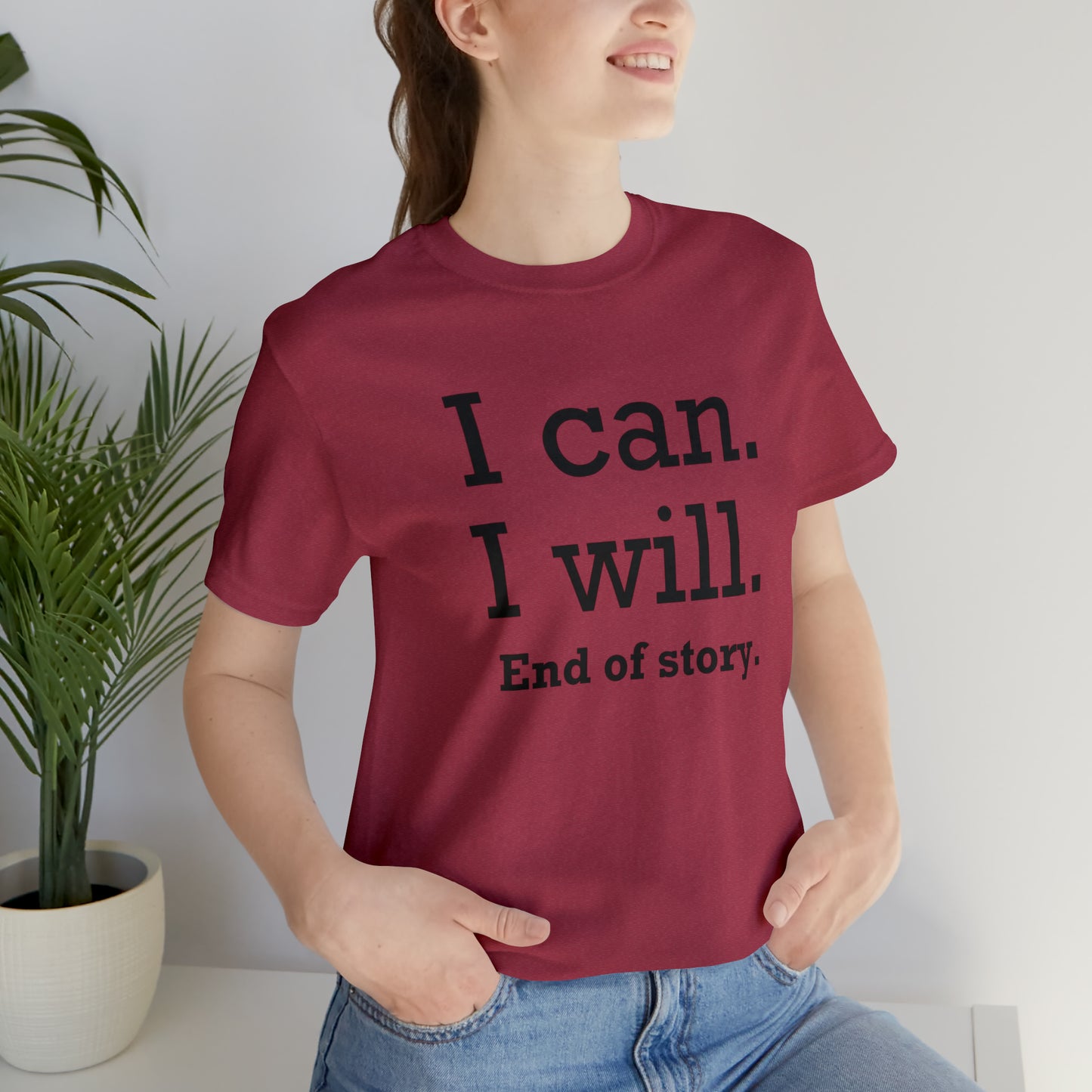 I Will. I Can. End of Story,