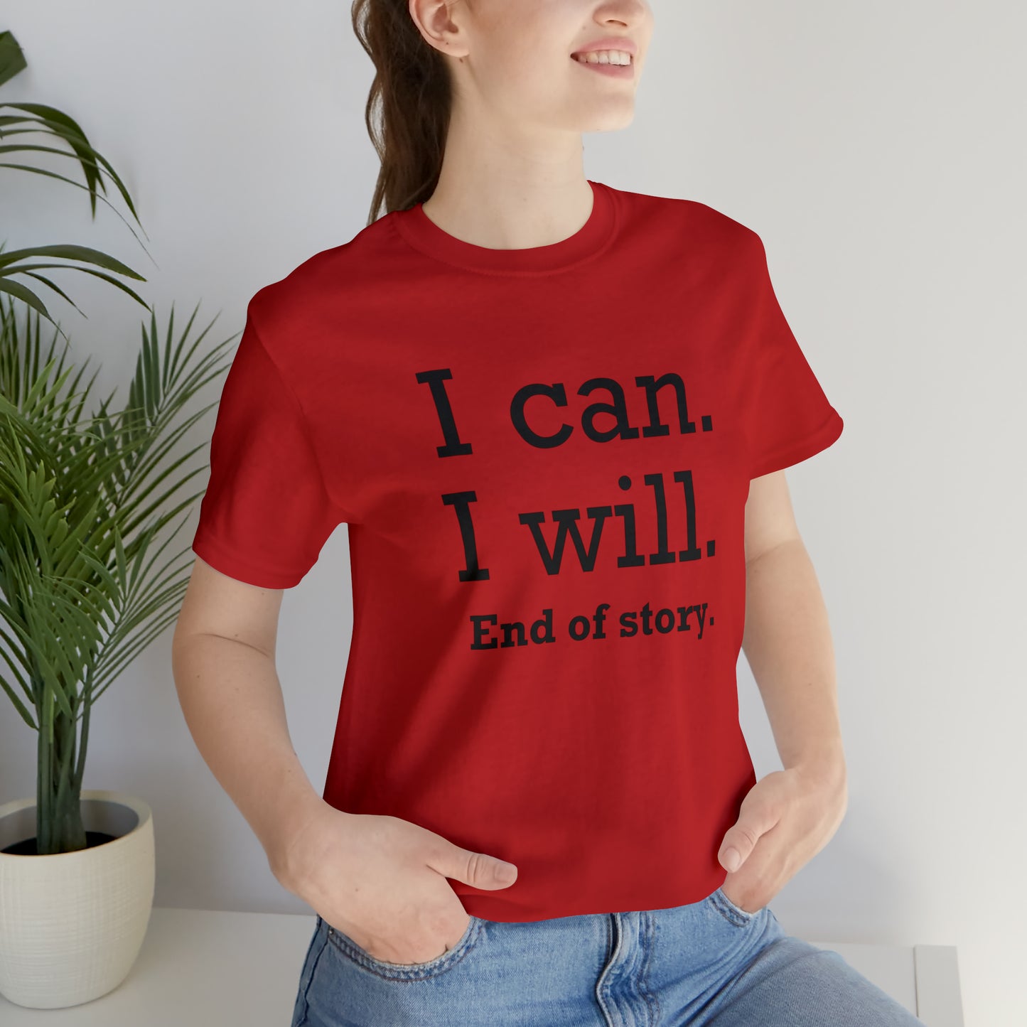 I Will. I Can. End of Story,
