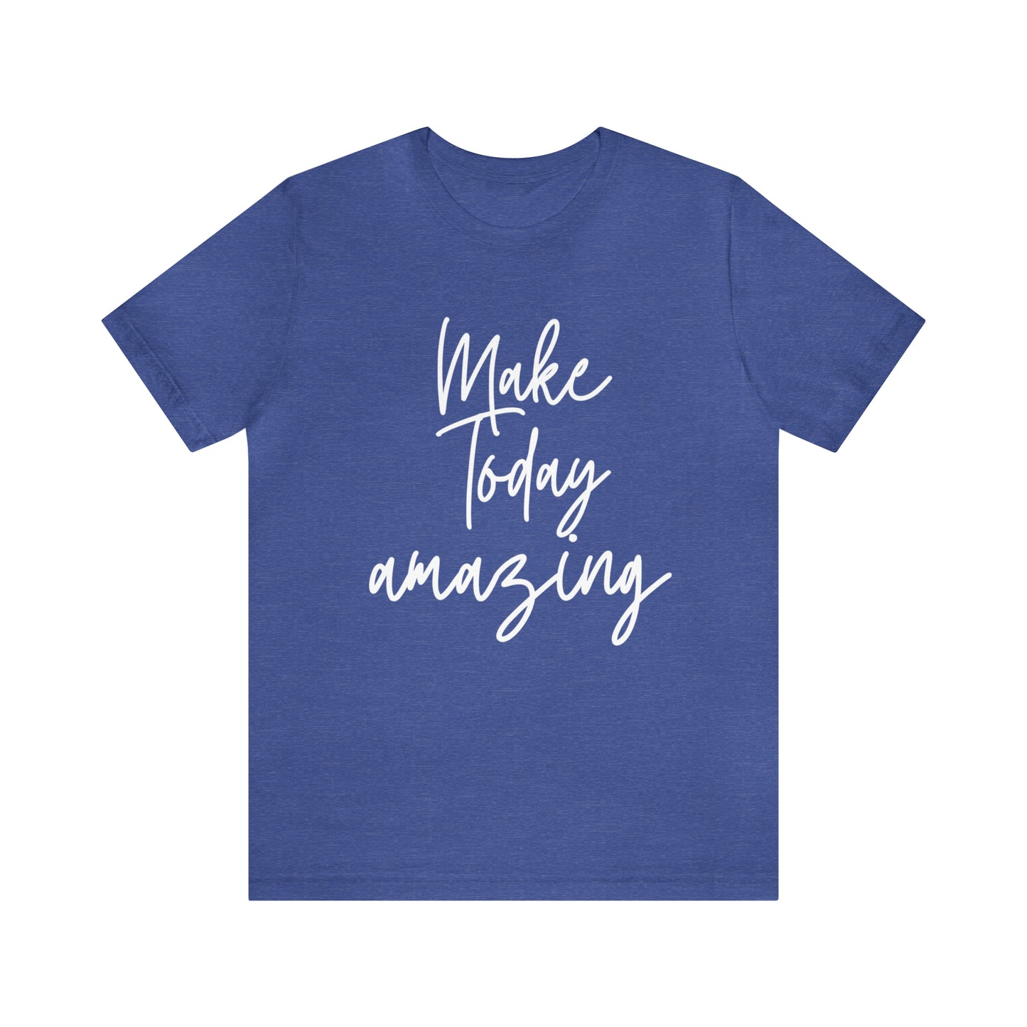Make Today Amazing