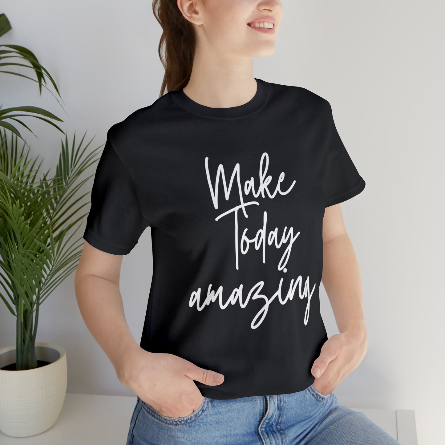 Make Today Amazing