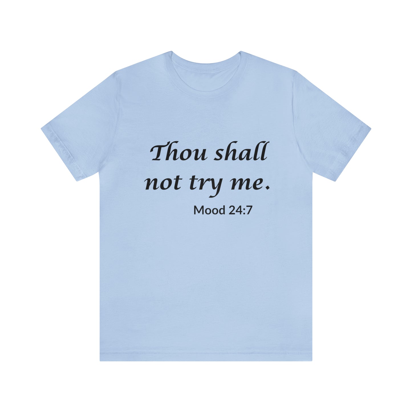 Thou Shall Not Try Me