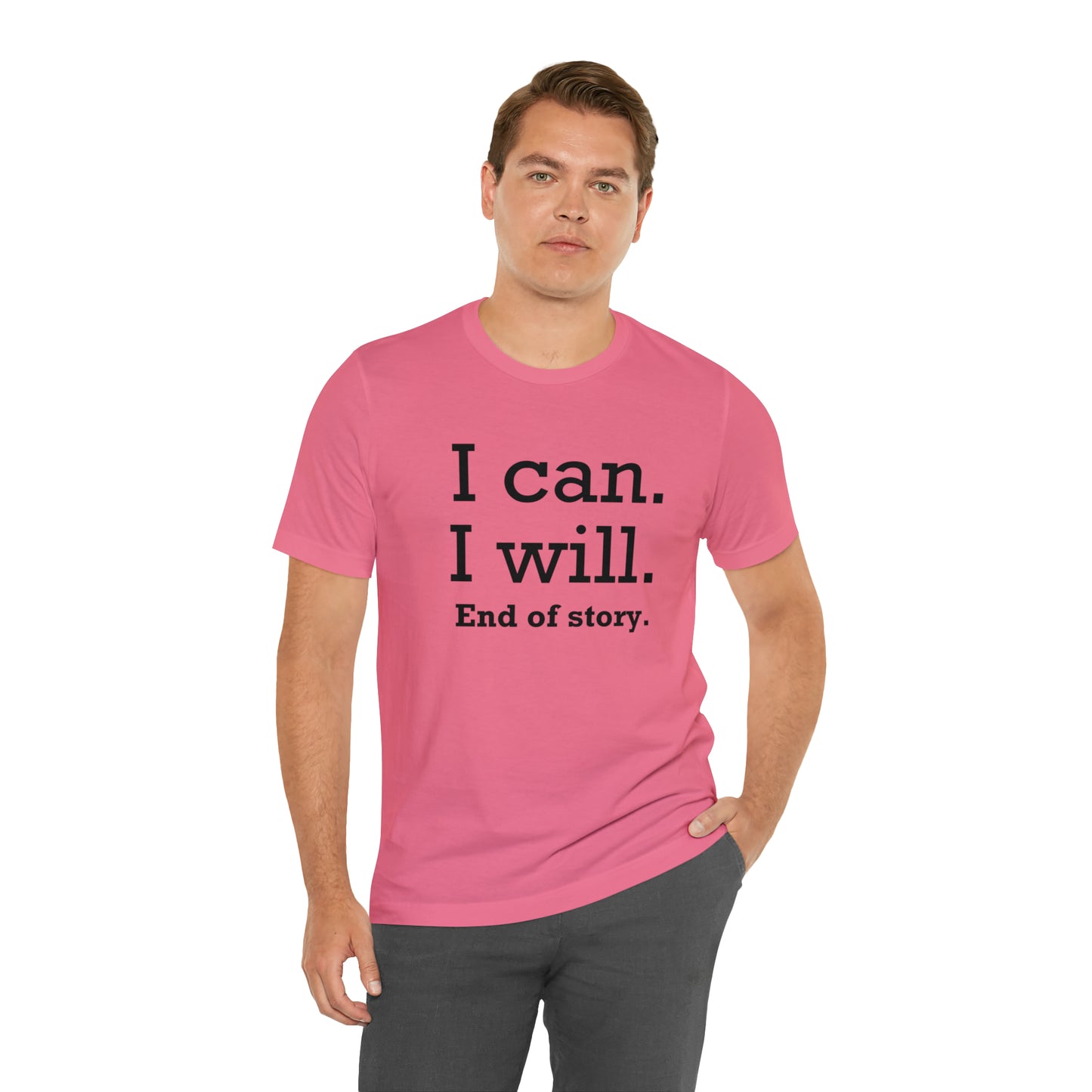 I Will. I Can. End of Story,