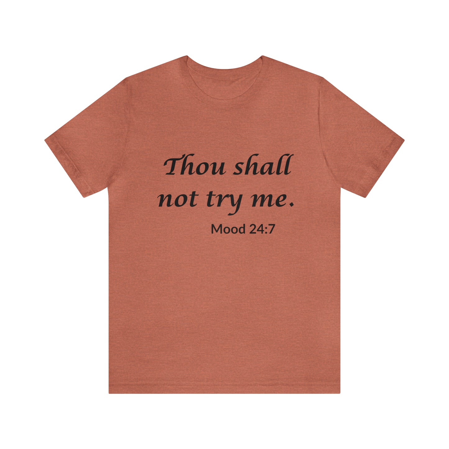 Thou Shall Not Try Me