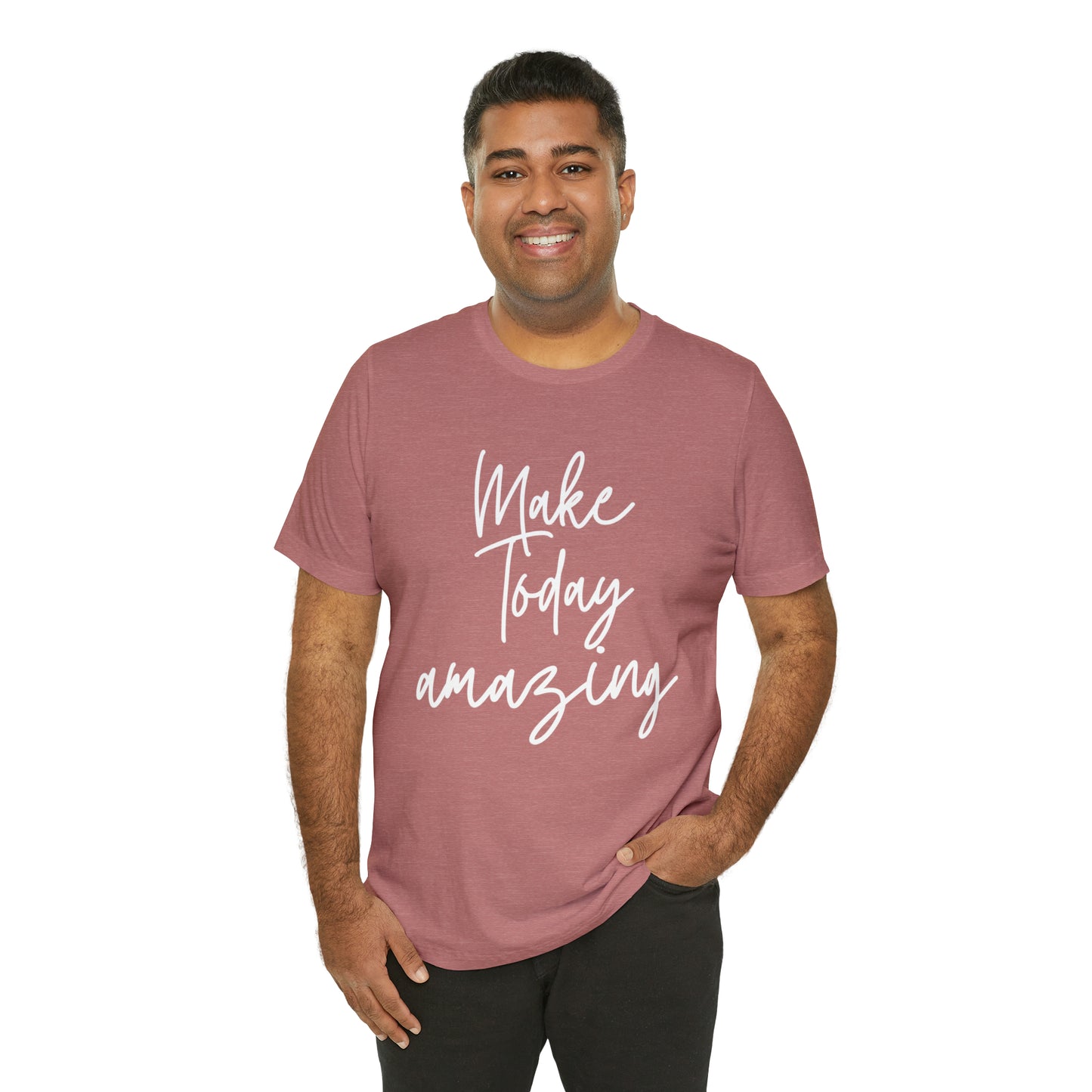 Make Today Amazing