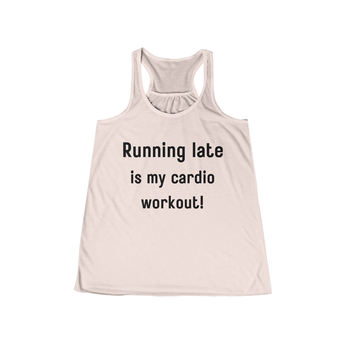 Running Late is My Cardio