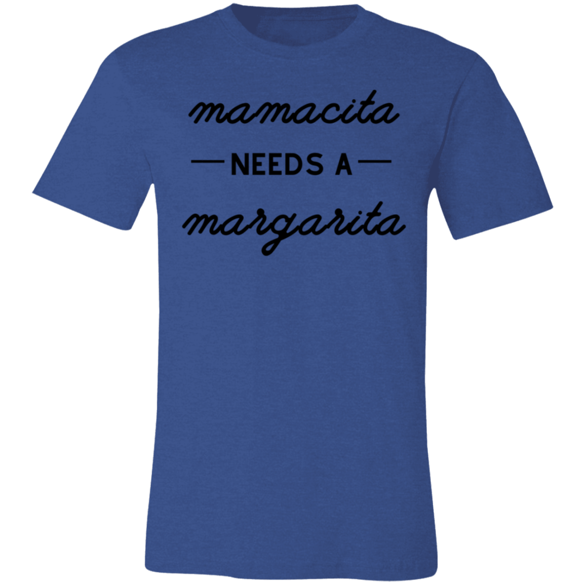Mamacita Needs a Margarita