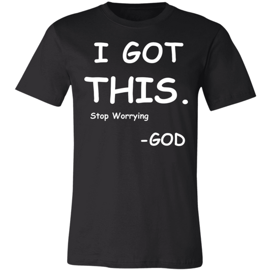 I Got This, Stop Worrying - God