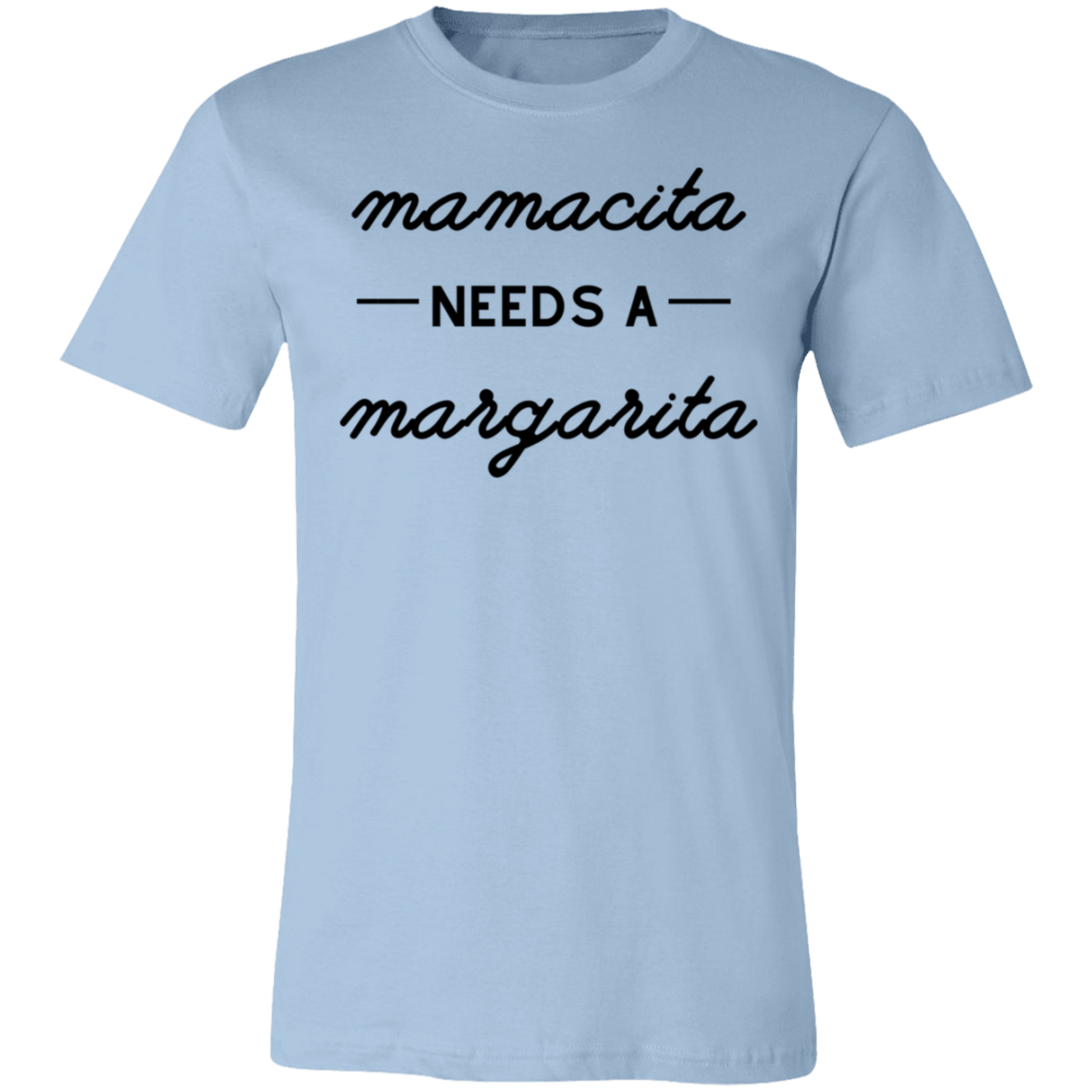 Mamacita Needs a Margarita