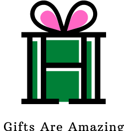 Gifts Are Amazing