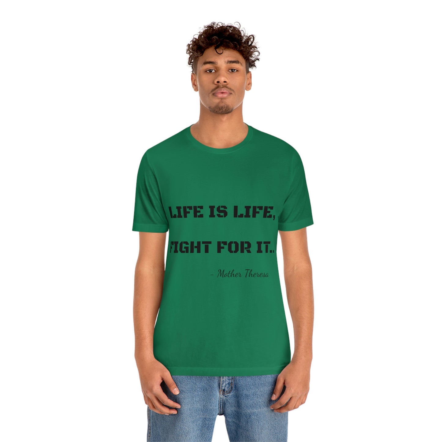 Life is Life, Fight For It