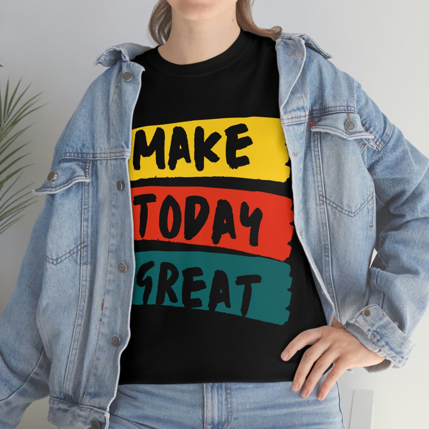 Make Today Great