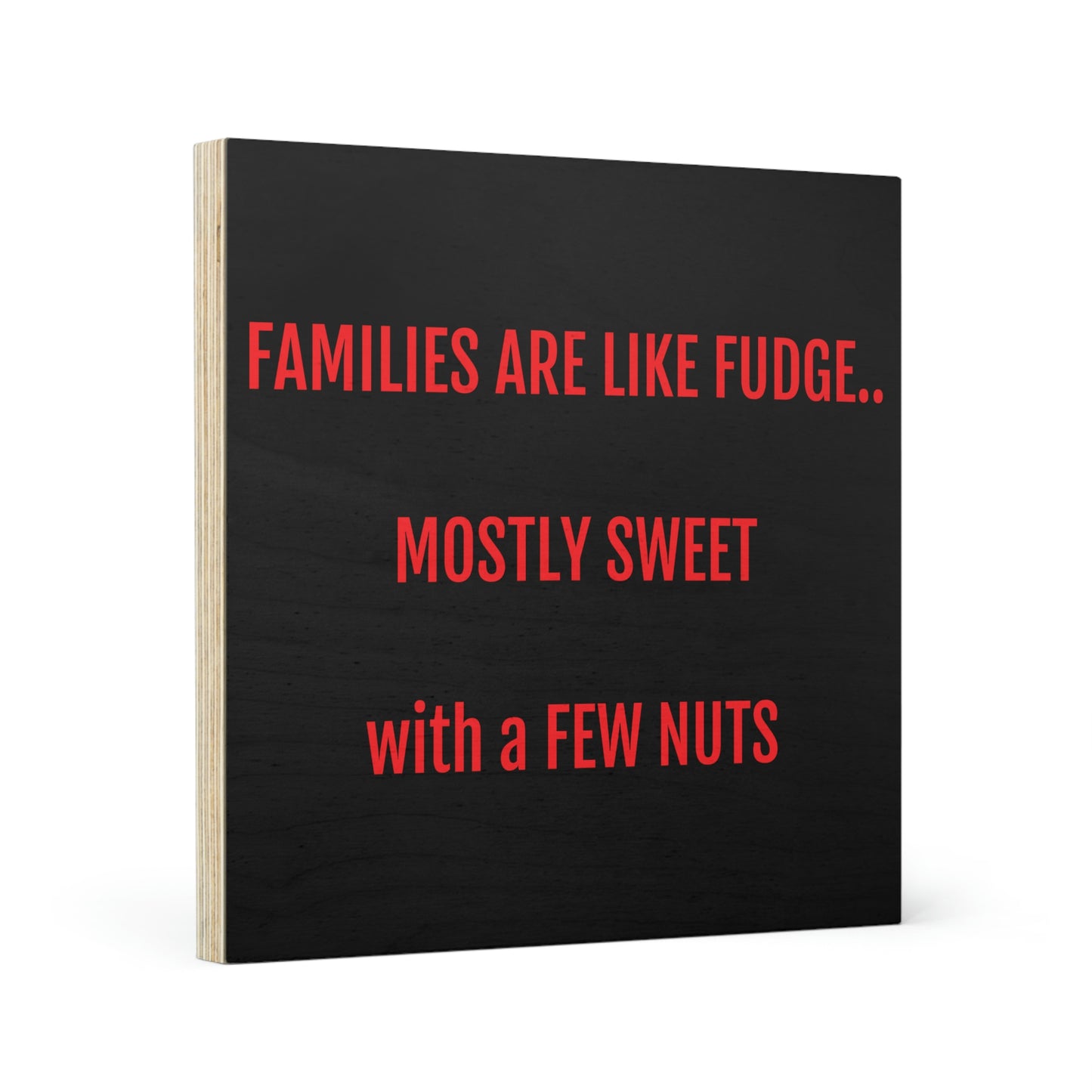 Families are Like Fudge, Mostly Sweet