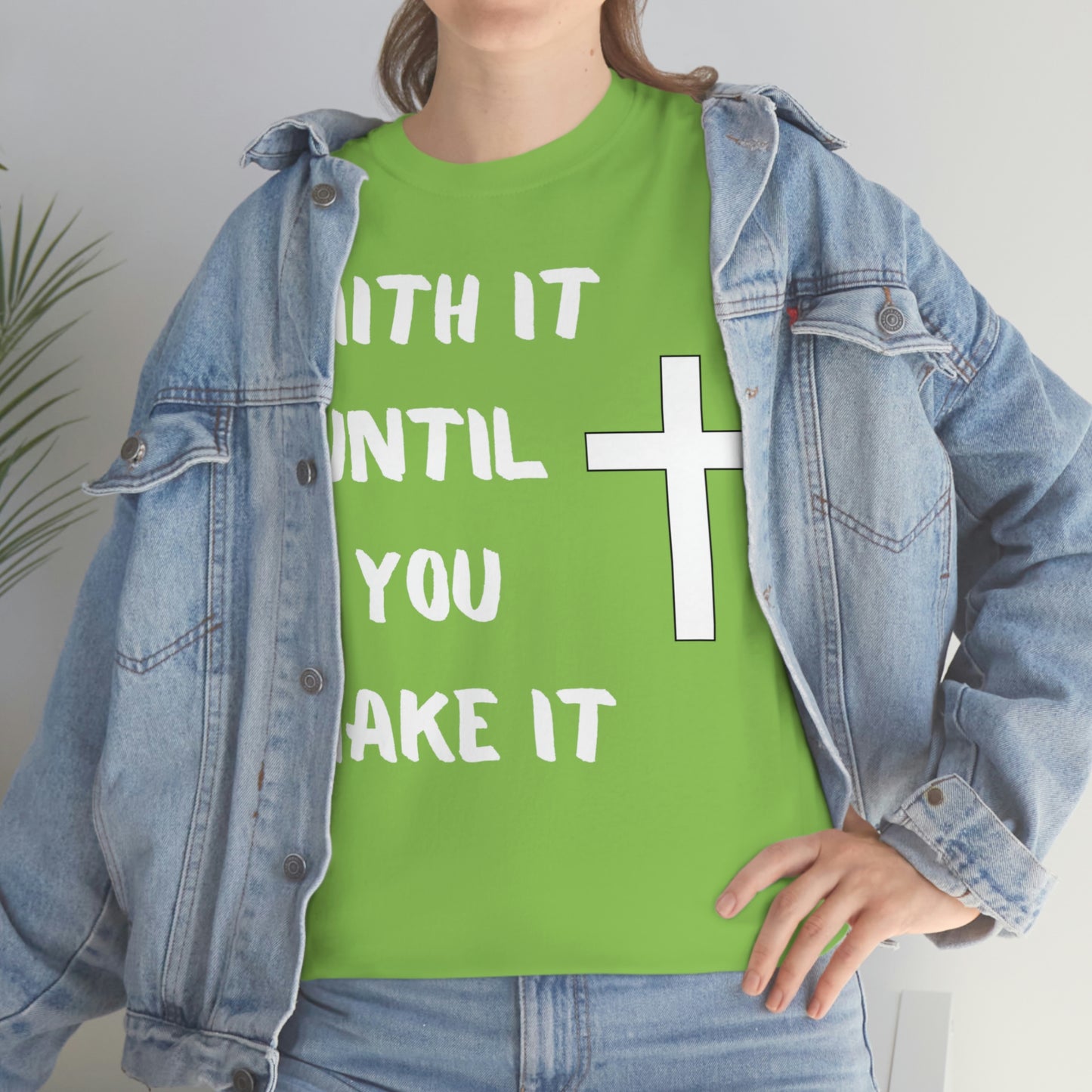 FAITH It Until You Make It