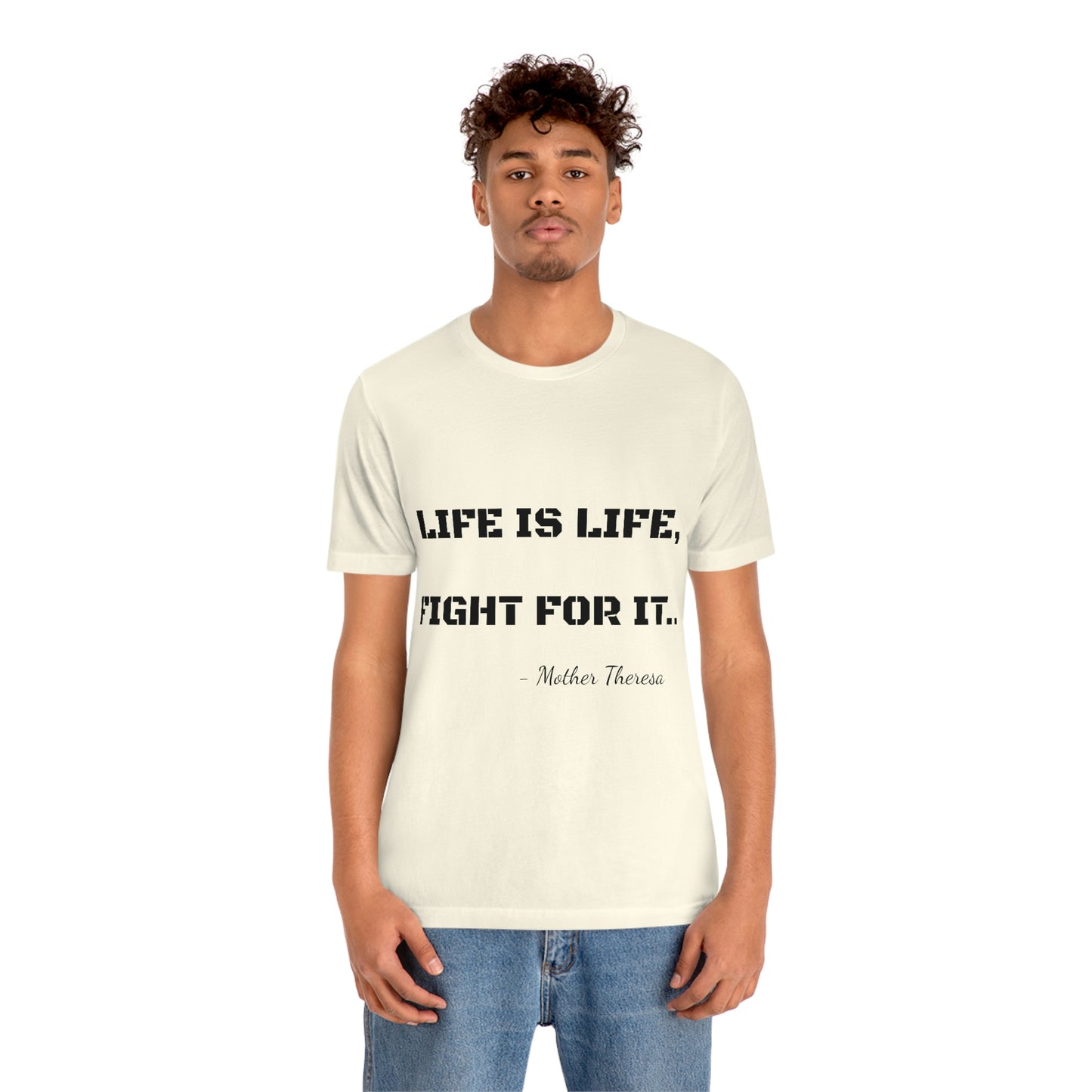 Life is Life, Fight For It