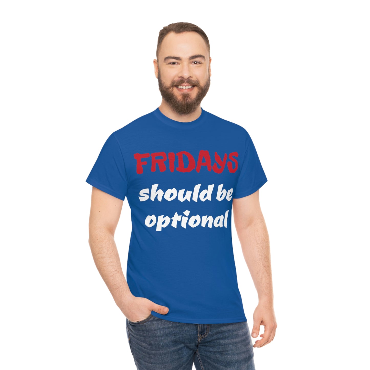 Fridays Should Be Optional