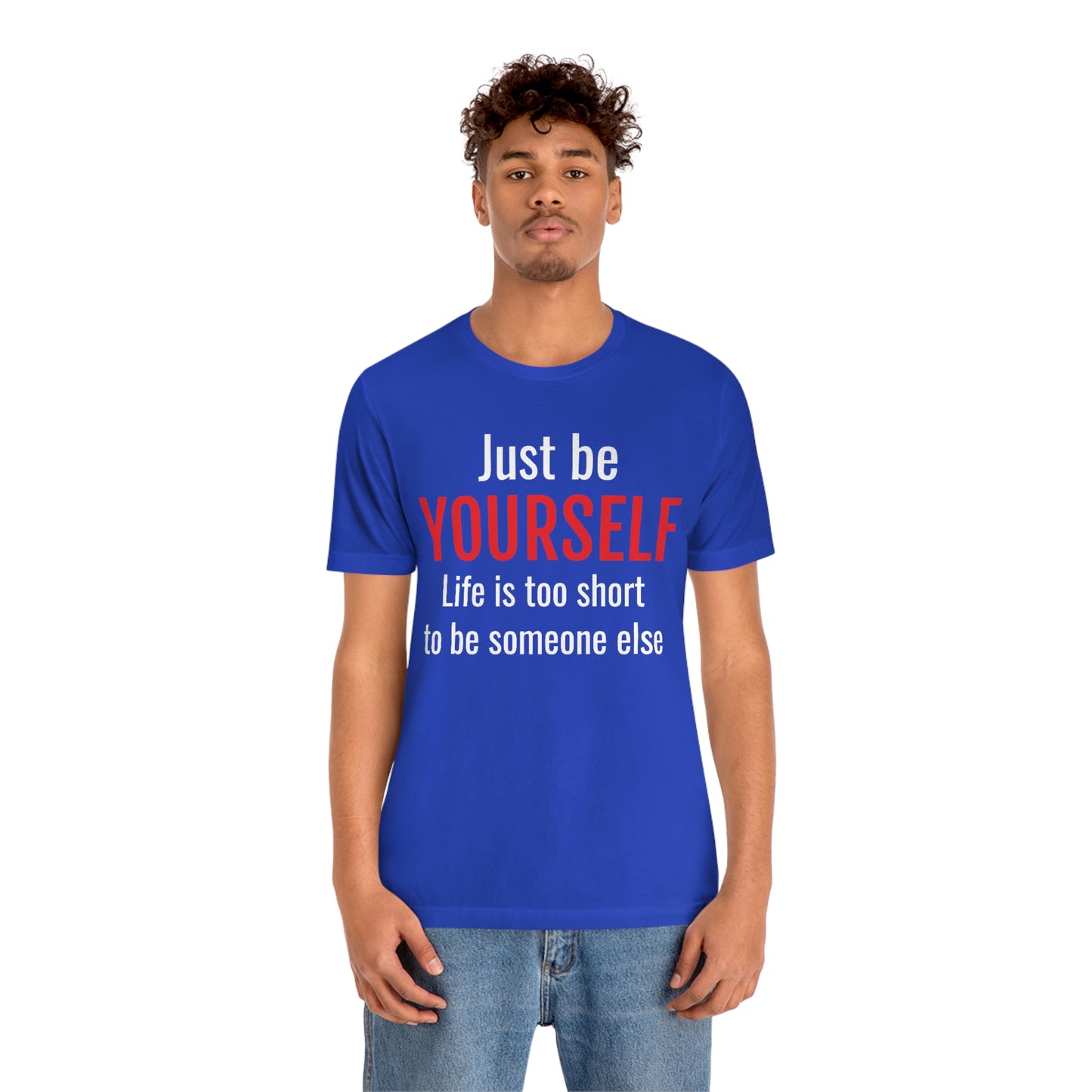 Just Be Yourself