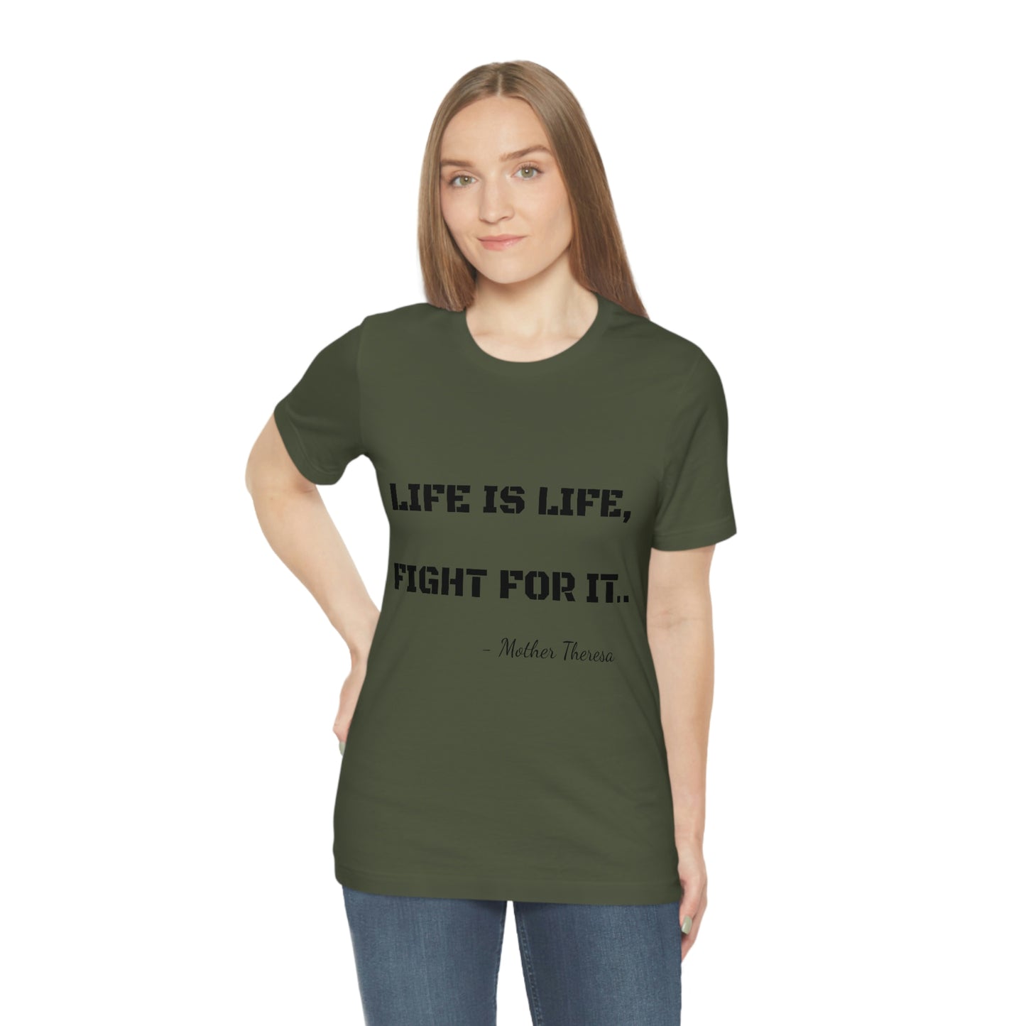 Life is Life, Fight For It