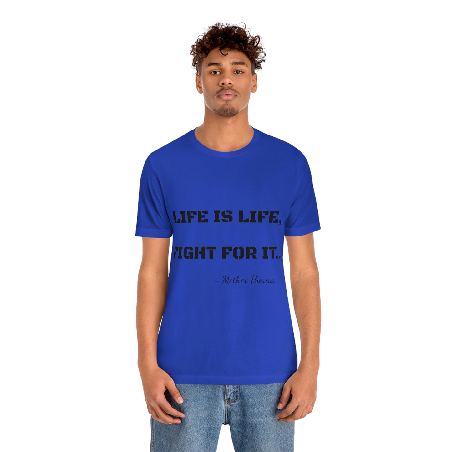 Life is Life, Fight For It