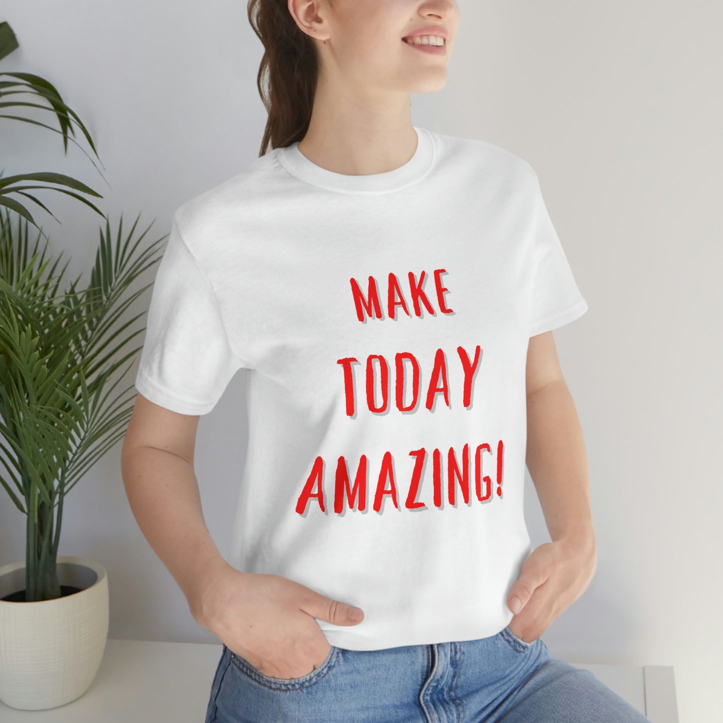 Make Today Amazing