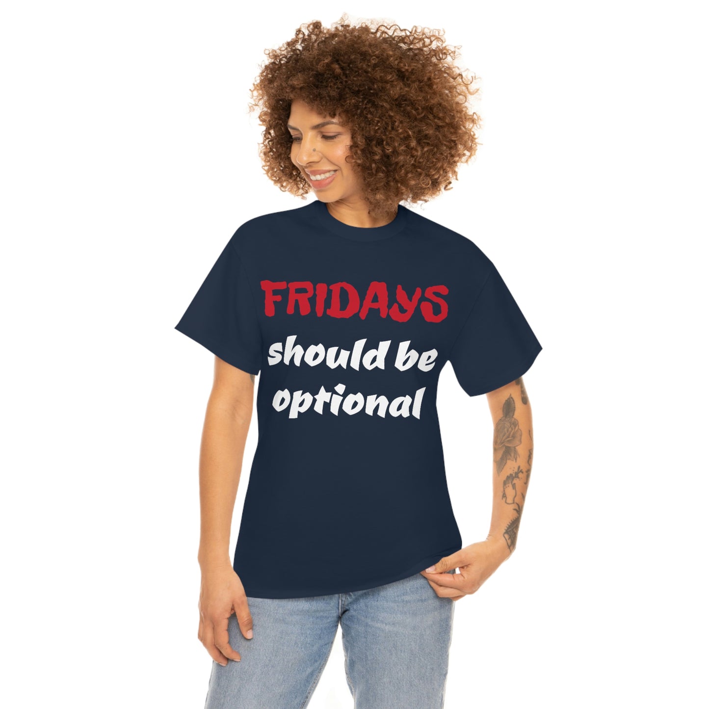 Fridays Should Be Optional