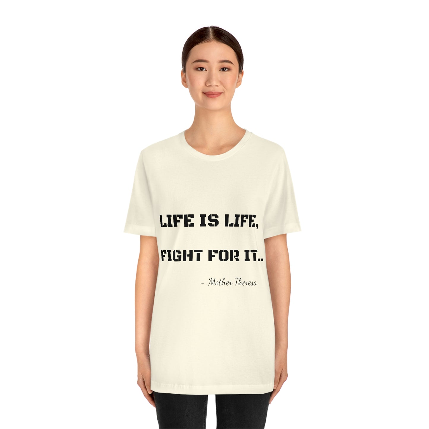 Life is Life, Fight For It