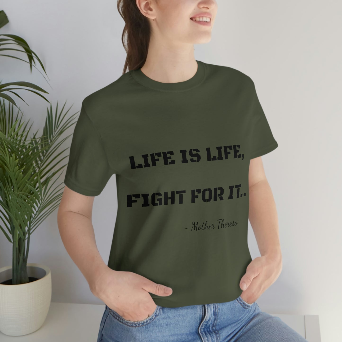 Life is Life, Fight For It