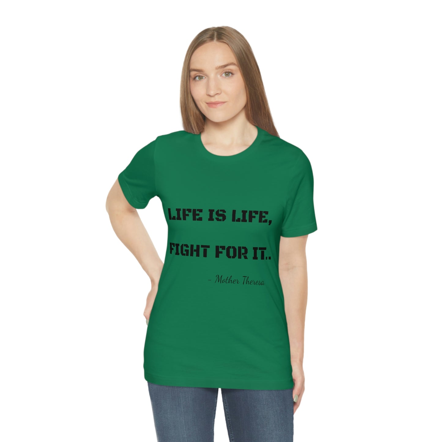 Life is Life, Fight For It