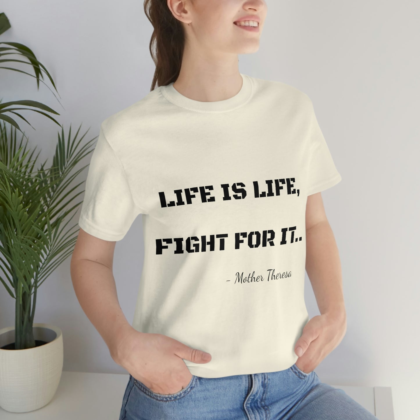 Life is Life, Fight For It