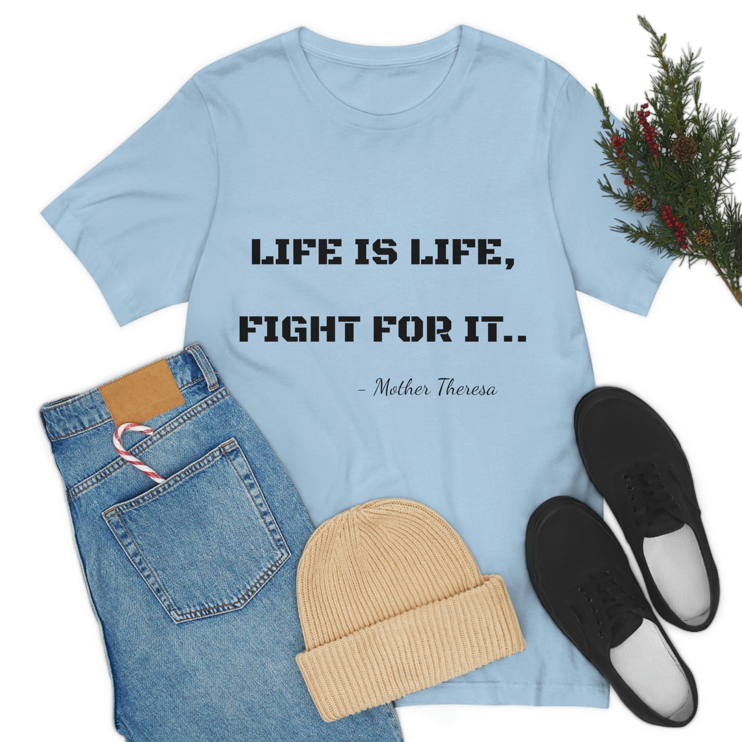 Life is Life, Fight For It