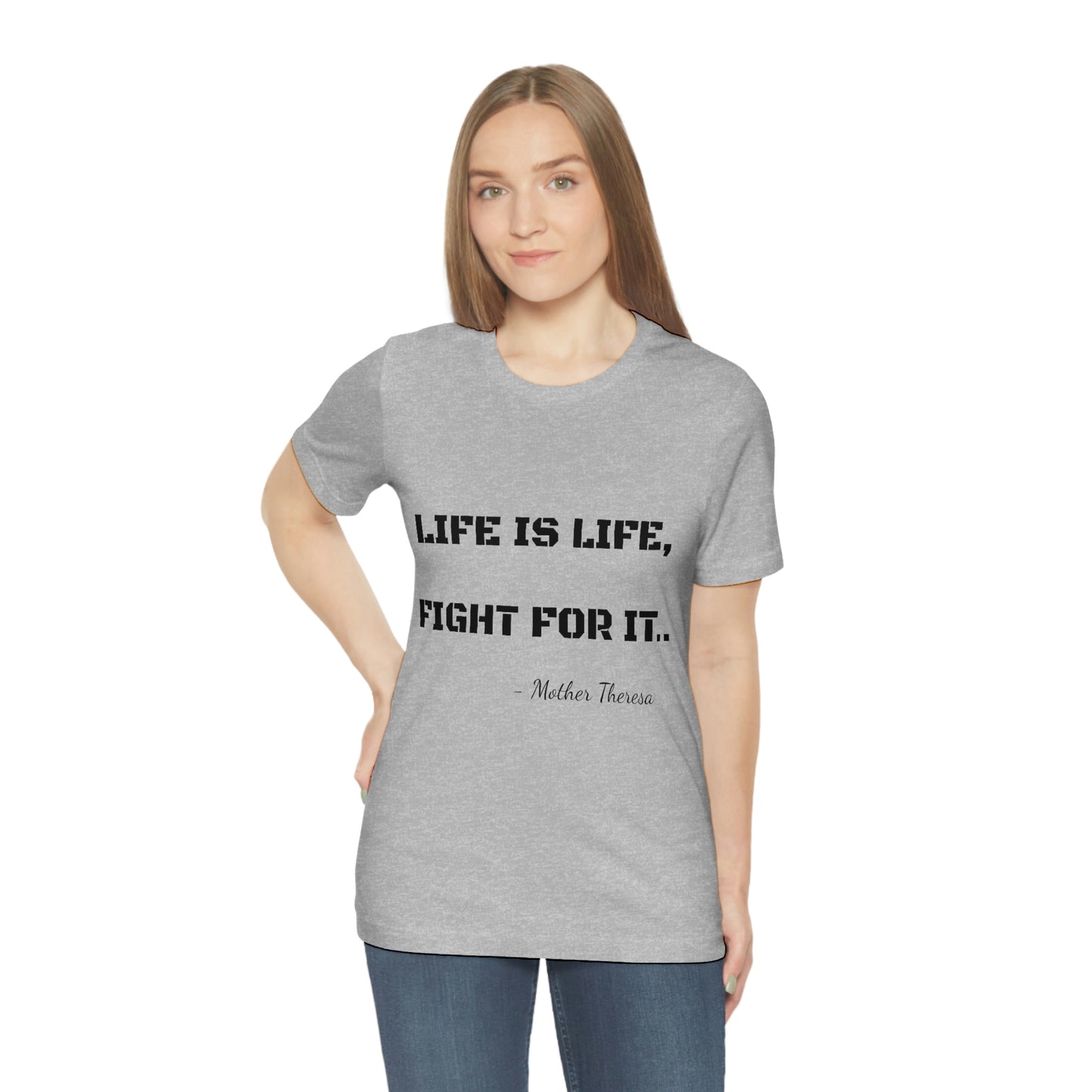 Life is Life, Fight For It