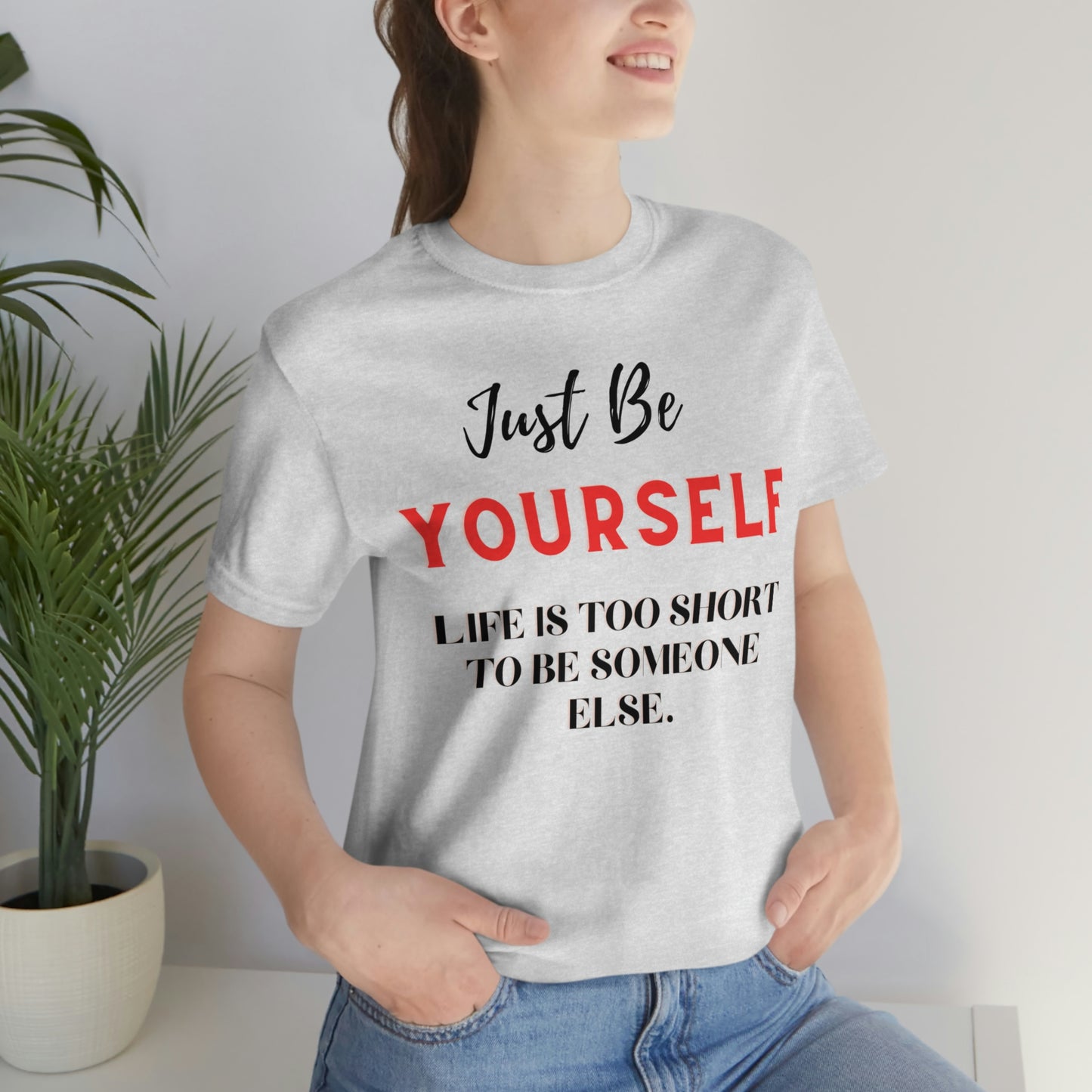 Just Be Yourself