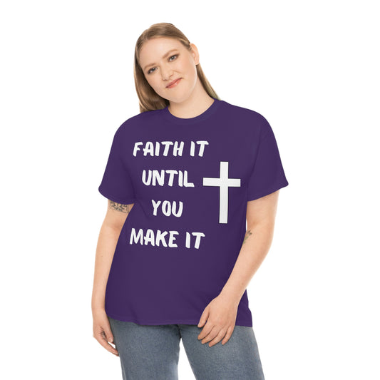 FAITH It Until You Make It