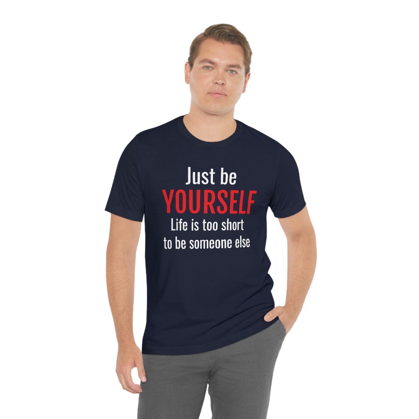 Just Be Yourself
