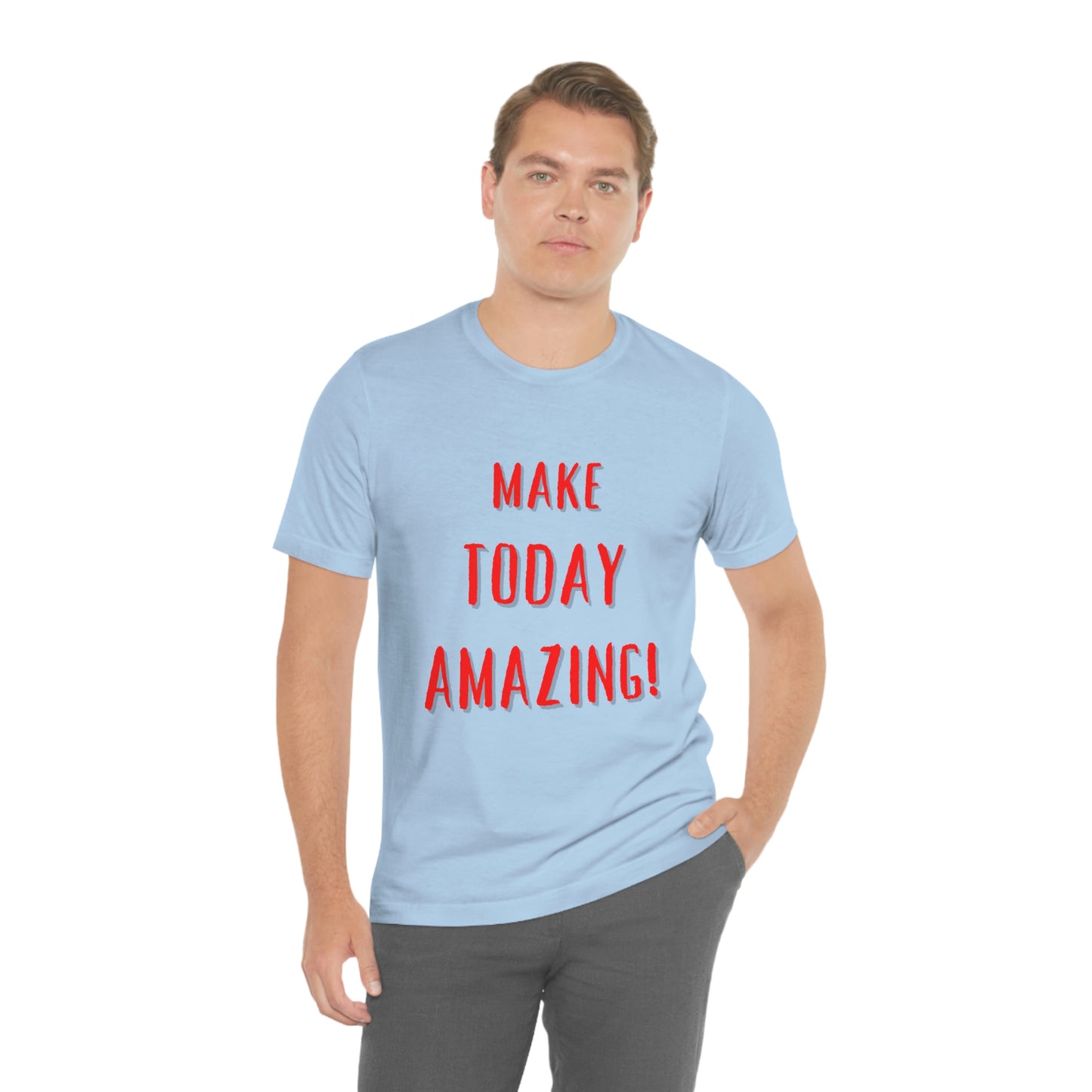 Make Today Amazing