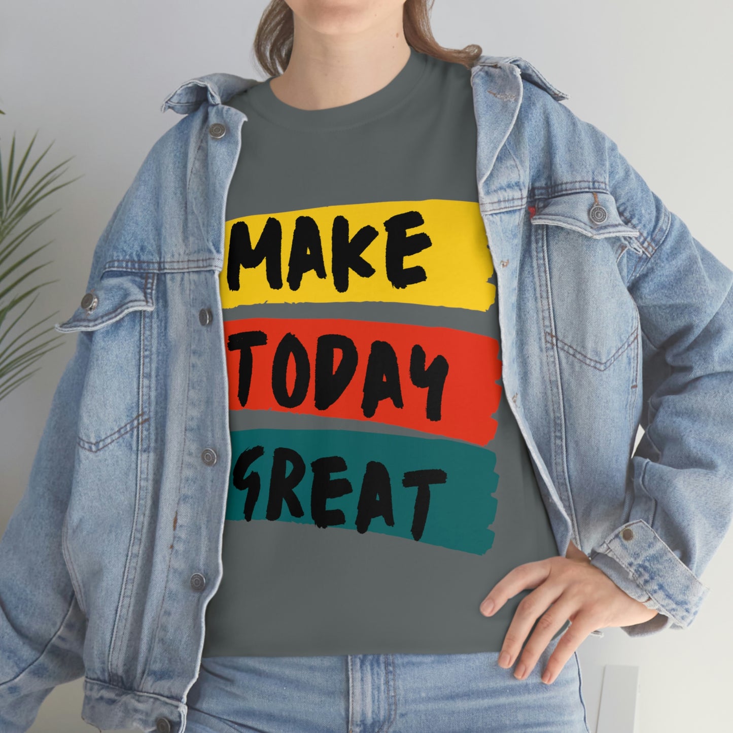 Make Today Great