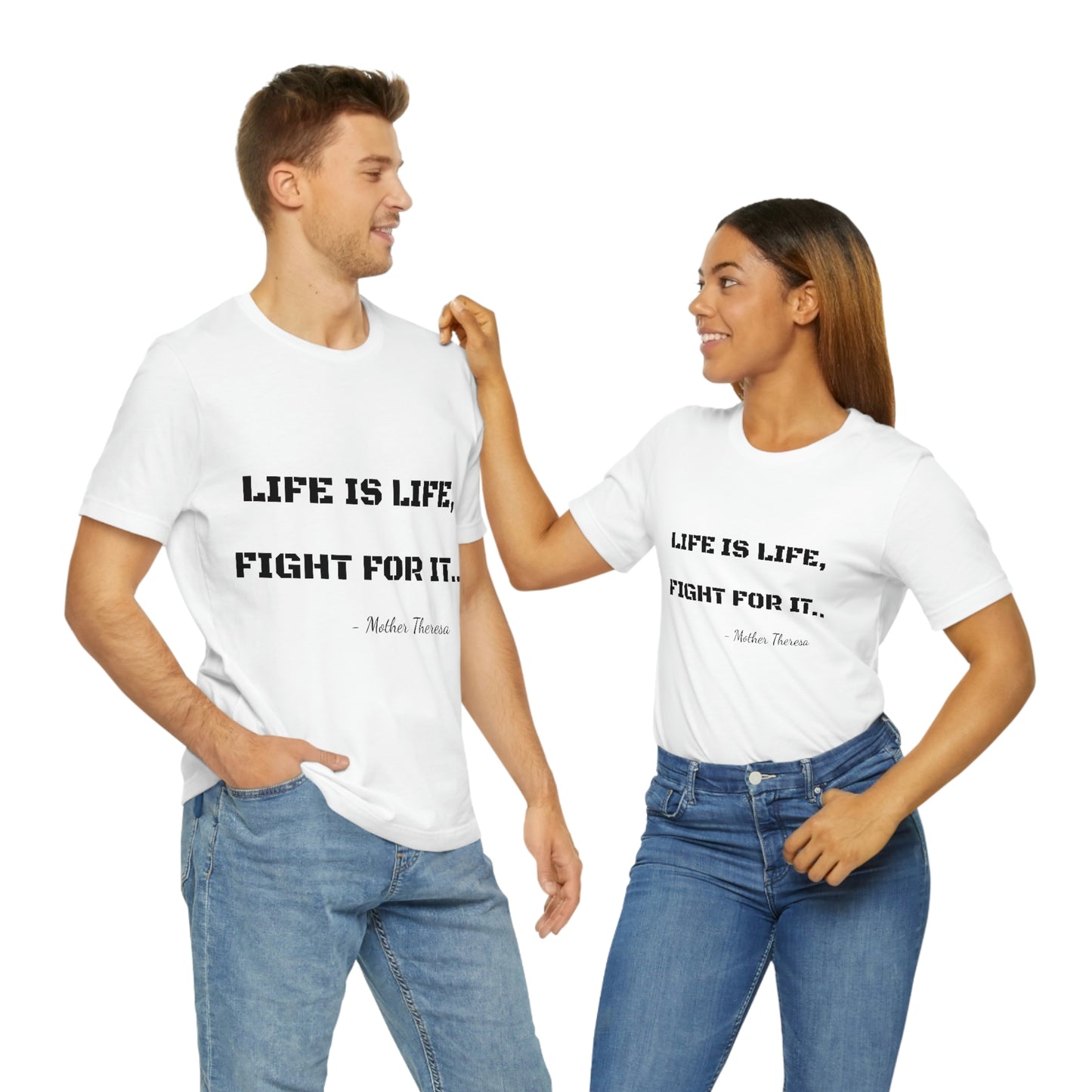 Life is Life, Fight For It