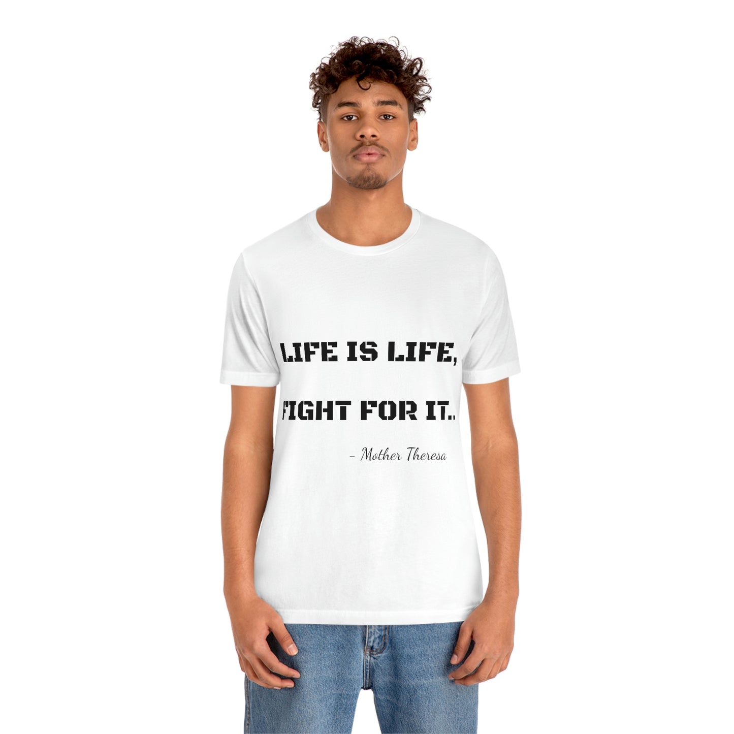 Life is Life, Fight For It