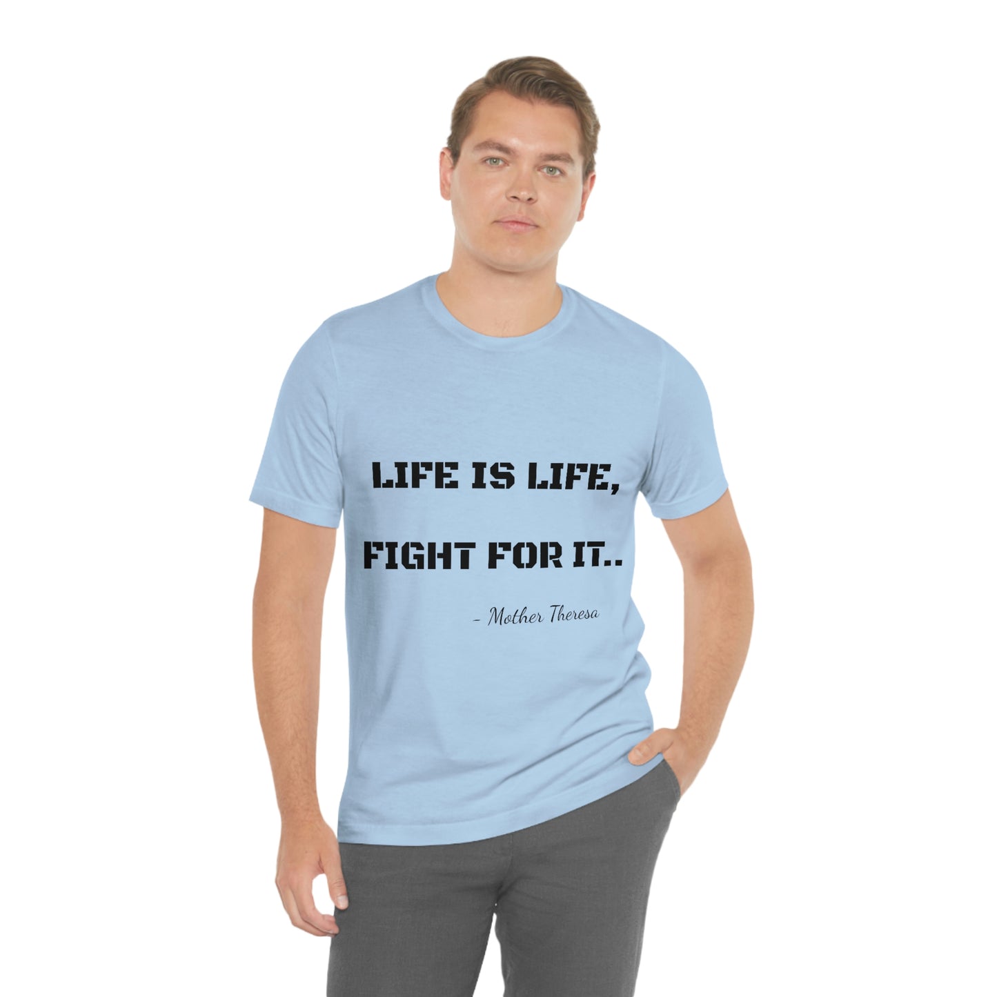 Life is Life, Fight For It