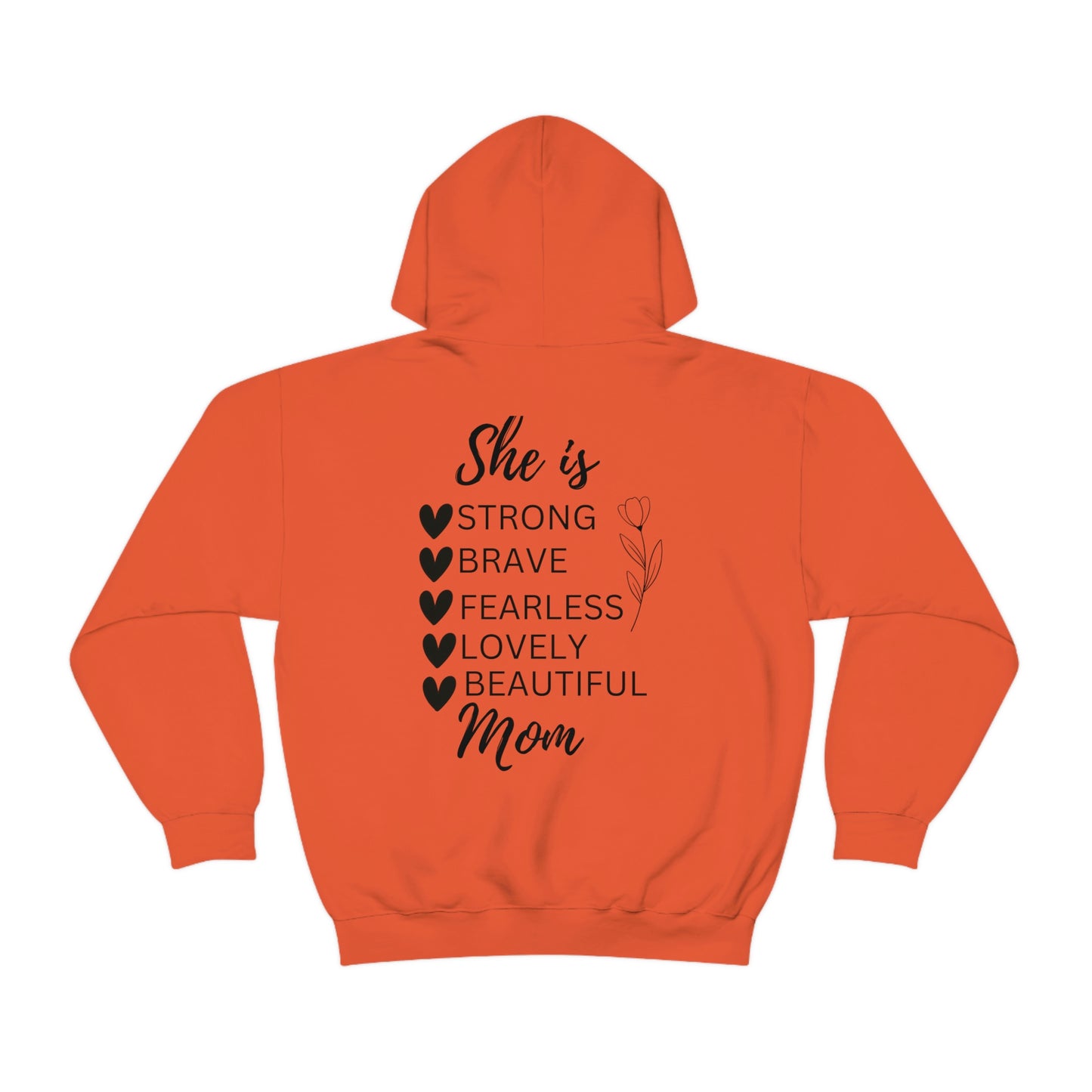 She is Mom - Strong, Brave, Fearless Hoodie